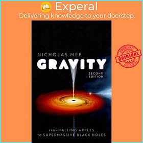 Sách - Gravity: From Falling s to Supermassive Black Holes by Nicholas Mee (UK edition, hardcover)