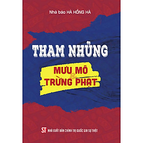 Tham nhũng mưu mô trừng phạt - bản in 2024