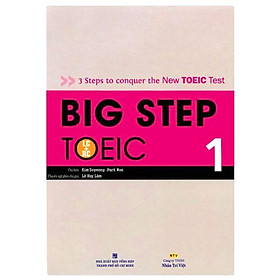 Big Step TOEIC 1 (LC + RC) (Tái Bản 2019)