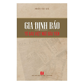 Download sách Gia Định Báo - Tờ Báo Việt Ngữ Đầu Tiên