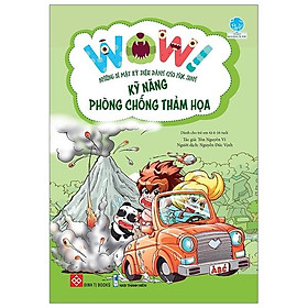 Wow! Những Bí Mật Kỳ Diệu Dành Cho Học Sinh -  Kỹ Năng Phòng Chống Thảm Họa