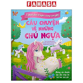 5 Phút Đọc Truyện Cùng Con Yêu - Câu Chuyện Về Những Chú Ngựa