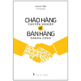 Hình ảnh Chào Hàng Chuyên Nghiệp Để Bán Hàng Thành Công