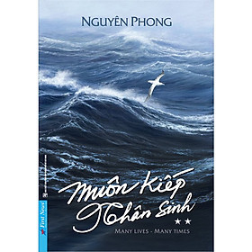 Muôn Kiếp Nhân Sinh (Tập 2 - Bìa mềm) Mới 2021 - FirstNews