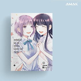 [Manga] [GL] Người Là Ai Giữa Tâm Tư Này - Tập 3 - Amakbooks
