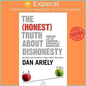 Sách - The (Honest) Truth About Dishonesty: How We Lie to Everyone - Especially Ou by Dan Ariely (UK edition, paperback)