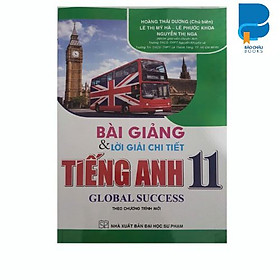 Bài Giảng và Lời Giải Chi Tiết Tiếng Anh GLOBAL SUCCESS