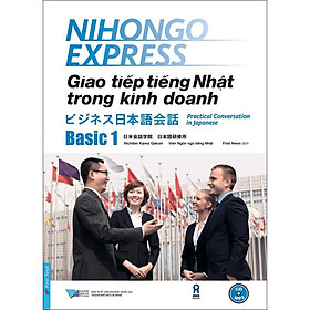 Sách Giao tiếp tiếng Nhật trong kinh doanh Basic 1 First News