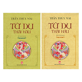 [Download Sách] Từ Dụ Thái Hậu (2 Quyển Thượng + Quyển Hạ)