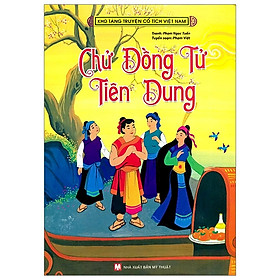 Hình ảnh Kho Tàng Truyện Cổ Tích Việt Nam - Chử Đồng Tử - Tiên Dung