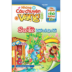 Những câu chuyện vàng - sư tử biết nhận lỗi