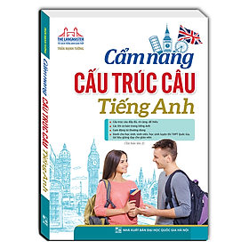 Cẩm nang cấu trúc câu tiếng Anh (bìa mềm) - Tái bản 02