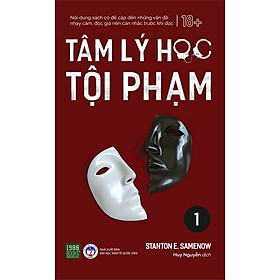 Tâm Lý Học Tội Phạm - Tập 1 - Stanton E.Samenow - Huy Nguyễn dịch - (bìa mềm)