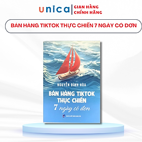 Sách Bán hàng Tiktok thực chiến 7 ngày có đơn - Thạc sỹ Nguyễn Đình Hòa