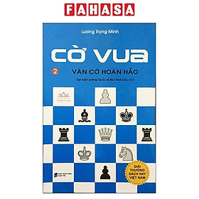 Sách - Cờ Vua - Tập 2 - Ván Cờ Hoàn Hảo (Tái Bản 2026)