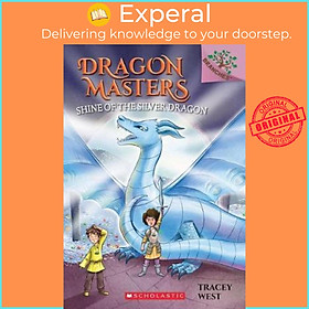 Hình ảnh Sách - Shine of the Silver Dragon: Branches Book (Dragon Masters #11), Volume 11 by Tracey West (paperback)