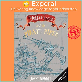 Sách - The Jolley-Rogers and the Pirate Piper by Jonny Duddle (UK edition, paperback)