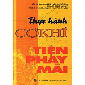 Thực Hành Cơ Khí Tiện Phay Mài