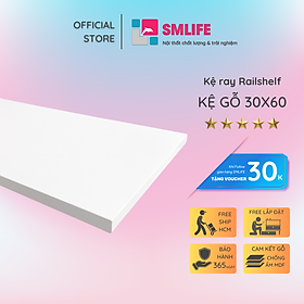 Kệ gỗ SMLIFE Railshelf 30x60cm - Phụ Kiện Thành Phần Để Lắp Hệ Kệ Ray Tường Railshelf