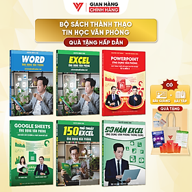 Combo 6 Sách Excel - Word - Powerpoint - Google Sheet - 150 TT - 90 Hàm Excel ĐÀO TẠO TIN HỌC Tặng Kèm Video Khóa Học