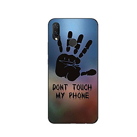Ốp Lưng Dẻo Cho Điện thoại Huawei Nova 3i - Dont Touch My Phone