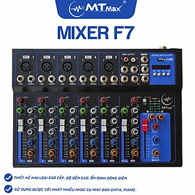 Bàn trộn Mixer MTMax F7 BT - 7 kênh cao cấp - Có bluetooth, chống hú tốt