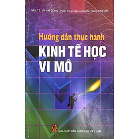 Hướng Dẫn Thực Hành Kinh Tế Học Vi Mô.