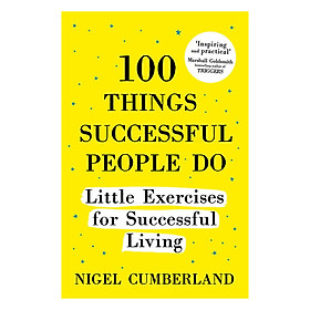Nơi bán 100 Things Successful People Do: Little Exercises For Successful Living: 100 Self Help Rules For Life - Giá Từ -1đ
