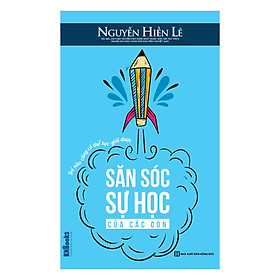 Nơi bán Săn Sóc Sự Học Của Các Con - Trẻ Nào Cũng Có Thể Học Giỏi Được (Bộ Sách Cha Mẹ Khéo - Con Thành Công) - Giá Từ -1đ