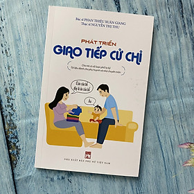 [Download Sách] Phát Triển Giao Tiếp Cử Chỉ : Cho trẻ có rối loạn phổ tự kỷ - Tài liệu dành cho phụ huynh và nhà chuyên môn 