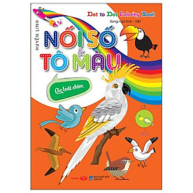 Dot To Dot Coloring Book - Nối Số & Tô Màu - Các Loài Chim