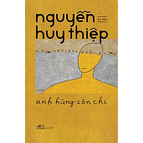 Hình ảnh Anh hùng còn chi (Bìa cứng)