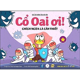 [Download Sách] Cổ Oai Ơi! - Tập 1 - Chích Ngừa Là Cần Thiết