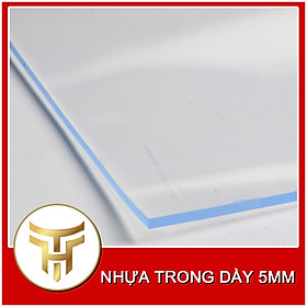 Nhựa Trong Dày 5mm | Tấm Nhựa Trong Suốt 5mm | Nhựa Dẻo Trong Suốt | Nhựa Dẻo Đệm Lót | Trải Bàn Không Bể Vỡ