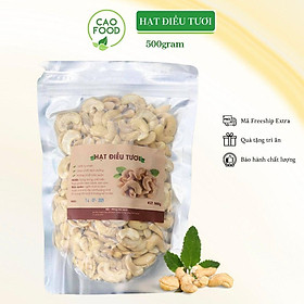 Mua  500GR  Hạt điều tươi nguyên hạt CAO Food từ hạt điều size A cồ Bình Phước - dùng nấu sữa  nấu cháo  ngũ cốc dinh dưỡng