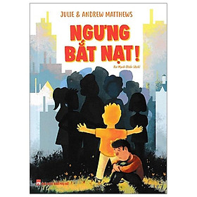 Sách Ngừng Bắt Nạt!