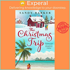Sách - The Christmas Trip by Sandy Barker (UK edition, paperback)