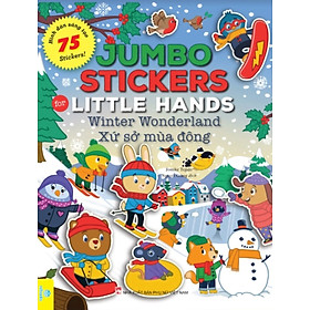 Jumbo Stickers For Little Hands - Xứ Sở Mùa Đông - 75 Stickers! (ND) 