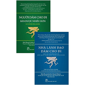 Combo Người Dám Cho Đi Bán Được Nhiều Hơn + Nhà Lãnh Đạo Dám Cho Đi (Bộ 2 Cuốn)