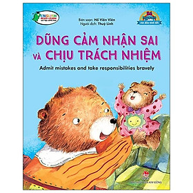 Bé Ngoan Rèn Đức Tính Tốt: Dũng Cảm Nhận Sai Và Chịu Trách Nhiệm - Admit Mistakes And Take Responsibilities Bravely