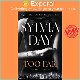 Hình ảnh Sách - Too Far - The Scorching New Novel from Multimillion International Bestselli by Sylvia Day (UK edition, hardcover)