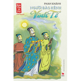 Sách Người Đào Kênh Vĩnh Tế (Ngàn Năm Sử Việt – Nhà Nguyễn)