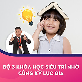 Bộ 3 khóa học siêu trí nhớ cùng kỷ lục gia