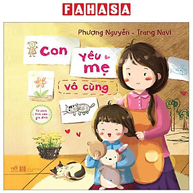 Tủ Sách Tình Cảm Gia Đình - Con Yêu Mẹ Vô Cùng