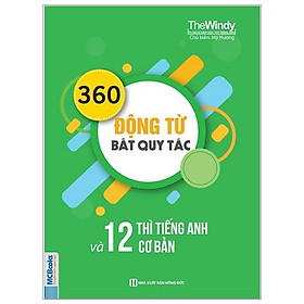 360 Động Từ Bất Quy Tắc Và 12 Thì Tiếng Anh Cơ Bản