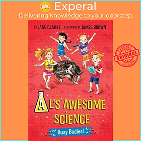 Sách - Al's Awesome Science : Busy Bodies! by Jane Clarke James Brown (UK edition, paperback)