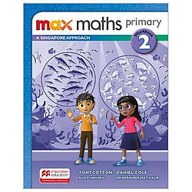 Sách ngoại văn: Max Maths Primary A Singapore Approach Grade 2 Workbook