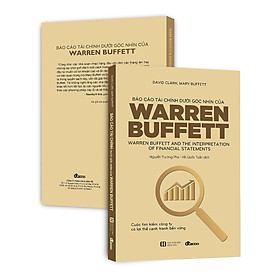 Hình ảnh Báo Cáo Tài Chính Dưới Góc Nhìn Của Warren Buffett ( Tái Bản )