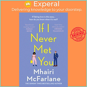 Sách - If I Never Met You by Mhairi McFarlane