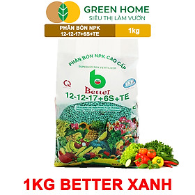 Mua Phân bón NPK 12-12-17-6S+TE Greenhome  Better  Bao 1kg  Tăng Đậu Trái Cây Ăn Củ  Quả